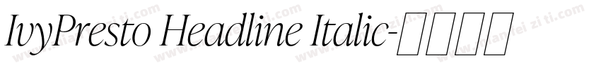 IvyPresto Headline Italic字体转换
